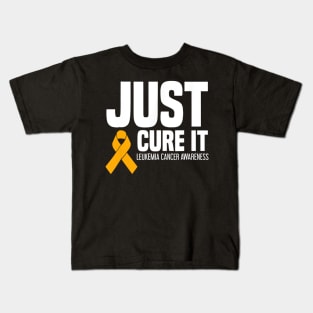 Leukemia Cancer Awareness T Shirt Just Cure It Kids T-Shirt